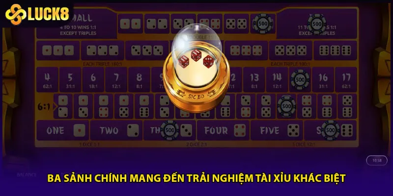 Ba sảnh chính mang đến trải nghiệm tài xỉu khác biệt