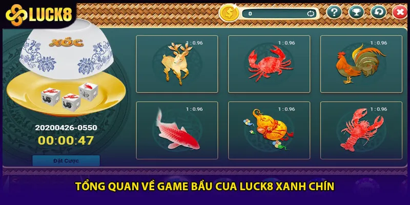 Tổng quan về game bầu cua Luck8 xanh chín